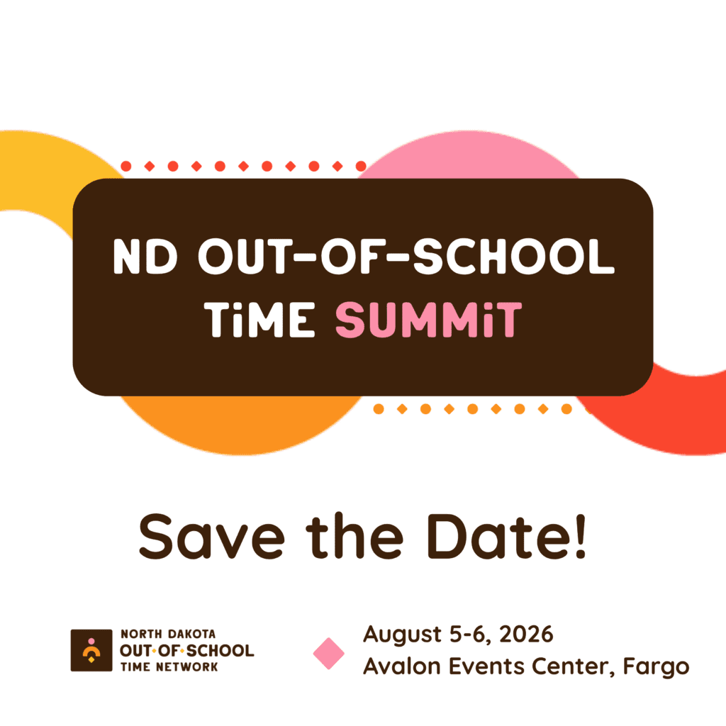 north dakota out of school time summit save the date for august 5 and 6 2026 avalon events center in fargo